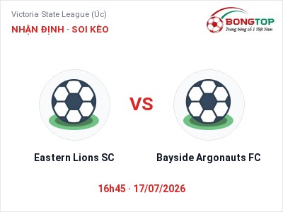 Nhận định Eastern Lions SC vs Bayside Argonauts FC, 16h45 ngày 17/07: Soi kèo Victoria State League (Úc)