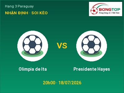 Dự đoán Olimpia de Ita vs Presidente Hayes, 20h00 ngày 18/07: Tỷ lệ kèo Hạng 3 Paraguay