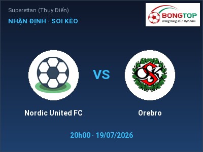Nhận định Nordic United FC vs Orebro, 20h00 ngày 19/07: Soi kèo Superettan (Thụy Điển)