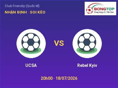 Soi kèo UCSA vs Rebel Kyiv 20h00 ngày 18/07: Đội khách sáng cửa