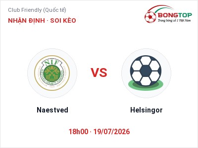 Soi kèo, dự đoán Naestved vs Helsingor 18h00 ngày 19/07: Chủ nhà sáng cửa