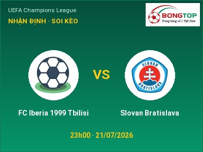 Nhận định FC Iberia 1999 Tbilisi vs Slovan Bratislava, 23h00 ngày 21/07: Soi kèo UEFA Champions League