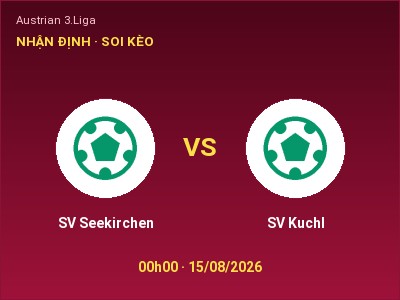 Dự đoán SV Seekirchen vs SV Kuchl, 00h00 ngày 15/08: Tỷ lệ kèo Austrian 3.Liga