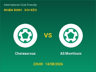 Soi kèo Chateauroux vs AS Montlouis 23h00 ngày 14/08: Khó cho đội khách