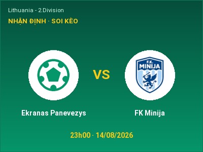 Nhận định kèo Ekranas Panevezys vs FK Minija 23h00 ngày 14/08 – Cơ hội cho đội khách