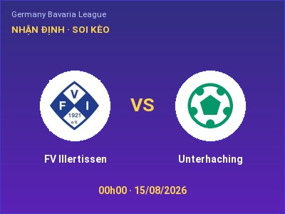 Nhận định FV Illertissen vs Unterhaching, 00h00 ngày 15/08: Soi kèo Germany Bavaria League