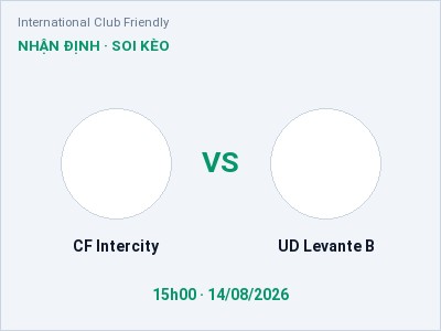 Nhận định bóng đá CF Intercity vs UD Levante B (15h00, 14/08): Khách lấn chủ