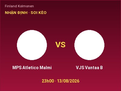 Soi kèo, dự đoán MPS Atletico Malmi vs VJS Vantaa B 23h00 ngày 13/08: Cửa trên gọi tên chủ nhà