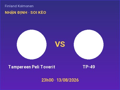 Nhận định kèo Tampereen Peli Toverit vs TP-49 23h00 ngày 13/08 – Cửa trên gọi tên chủ nhà