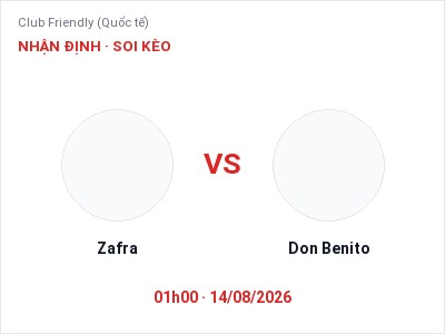 Soi kèo, dự đoán Zafra vs Don Benito 01h00 ngày 14/08: Đội khách sáng cửa