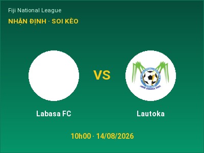 Soi kèo, dự đoán Labasa FC vs Lautoka 10h00 ngày 14/08: Cửa trên gọi tên chủ nhà