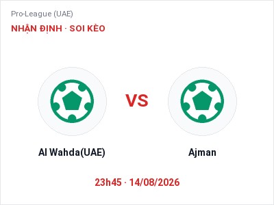 Soi kèo Al Wahda(UAE) vs Ajman 23h45 ngày 14/08: Một điểm chia đôi?