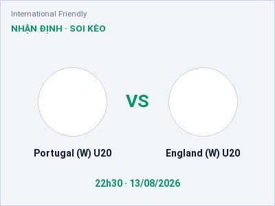 Soi kèo Portugal (W) U20 vs England (W) U20 22h30 ngày 13/08: Khó phân thắng bại
