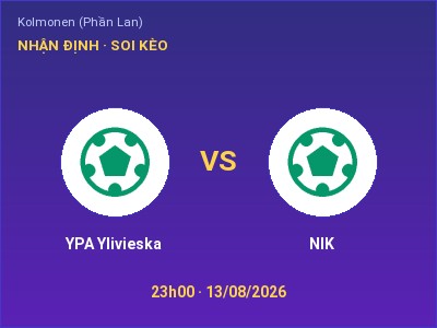 Dự đoán YPA Ylivieska vs NIK, 23h00 ngày 13/08: Tỷ lệ kèo Kolmonen (Phần Lan)