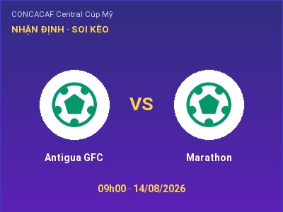 Soi kèo, dự đoán Antigua GFC vs Marathon 09h00 ngày 14/08: Cửa trên gọi tên chủ nhà